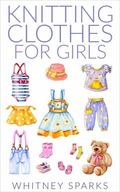 Knitting Clothes for Girls (eBook, ePUB) - Sparks, Whitney