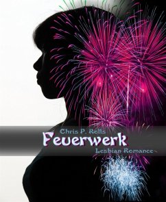 Feuerwerk (eBook, ePUB) - P. Rolls, Chris