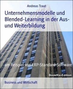 Unternehmensmodelle und Blended-Learning in der Aus- und Weiterbildung (eBook, ePUB) - Traut, Andreas