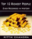 Top 10 Richest People Ever Recorded in History (eBook, ePUB)