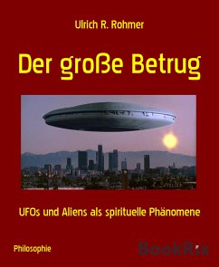 Der große Betrug (eBook, ePUB) - R. Rohmer, Ulrich