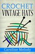 Crochet Vintage Hats (eBook, ePUB) - Bild 1