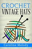 Crochet Vintage Hats (eBook, ePUB)