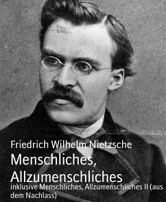 Menschliches, Allzumenschliches (eBook, ePUB) - Wilhelm Nietzsche, Friedrich