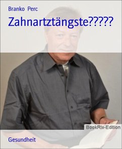 Zahnartztängste????? (eBook, ePUB) - Perc, Branko