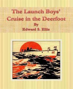 The Launch Boys' Cruise in the Deerfoot (eBook, ePUB) - S. Ellis, Edward