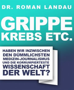 Grippe, Krebs etc. (eBook, ePUB) - Roman Landau, Dr.