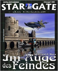 STAR GATE 033: Im Auge des Feindes (eBook, ePUB) - A. Hary, Wilfried