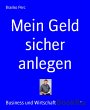 Mein Geld sicher anlegen (eBook, ePUB) - Bild 1