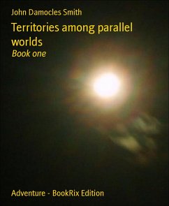 Territories among parallel worlds (eBook, ePUB) - Damocles Smith, John