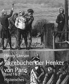 Tagebücher der Henker von Paris (eBook, ePUB) - Sanson, Henry