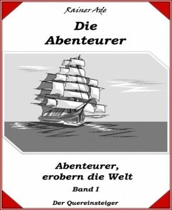 Die Abenteurer - Band I (eBook, ePUB) - Ade, Rainer