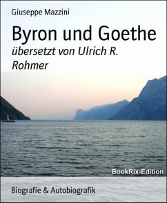 Byron und Goethe (eBook, ePUB) - Giuseppe Mazzini