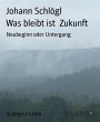 Was bleibt ist Zukunft (eBook, ePUB) - Bild 1