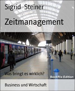 Zeitmanagement (eBook, ePUB) - Steiner, Sigrid