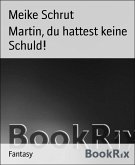 Martin, du hattest keine Schuld! (eBook, ePUB)