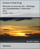 Menschen im Strom der Zeit - Anthologie zum Storywettbewerb &quote;Paläofiction&quote; - Teil 2 (eBook, ePUB)