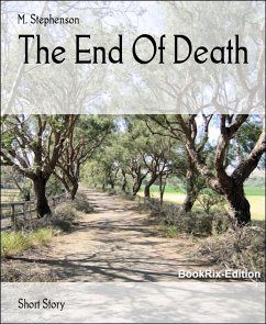 The End Of Death (eBook, ePUB) - Stephenson, M.