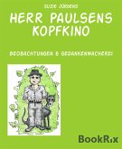 Herr Paulsens Kopfkino (eBook, ePUB)