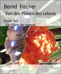 Von den Plänen des Lebens (eBook, ePUB) - Fischer, Bernd