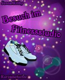 Besuch im Fitnessstudio (eBook, ePUB)