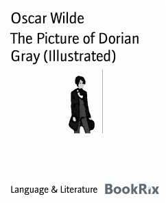 The Picture of Dorian Gray (Illustrated) (eBook, ePUB) - Wilde, Oscar