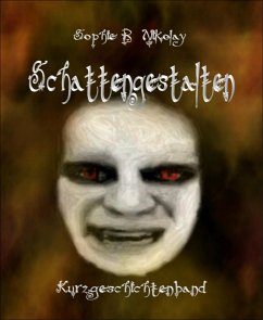 Schattengestalten (eBook, ePUB) - R. Nikolay, Sophie