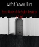 Secret History of the English Occupation of Egypt (eBook, ePUB)