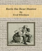 Boris the Bear-Hunter (eBook, ePUB)