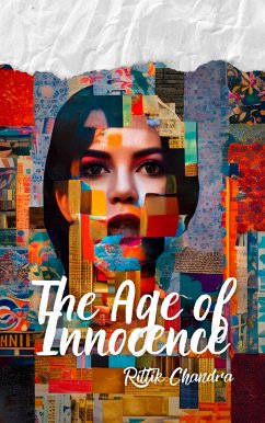 The Age of Innocence (eBook, ePUB) - Chandra, Rittik