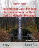 Kepentingan Dasar Pandang Ke Timur Semasa Era Dato' Seri Dr. Mahathir Mohamad (eBook, ePUB)