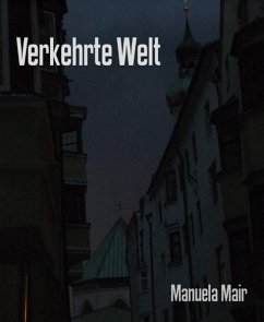 Verkehrte Welt (eBook, ePUB) - Mair, Manuela