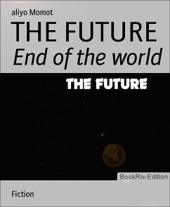 THE FUTURE (eBook, ePUB) - Momot, Aliyo