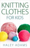 Knitting Clothes for Kids (eBook, ePUB)