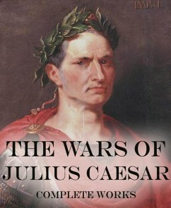 The Wars of Julius Caesar (eBook, ePUB) - Caesar, Julius