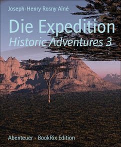 Die Expedition (eBook, ePUB) - Rosny Aîné, Joseph-Henry