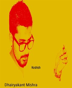 Koshish (eBook, ePUB) - Mishra, Dhairyakant