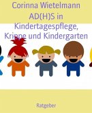 AD(H)S in Kindertagespflege, Krippe und Kindergarten (eBook, ePUB)