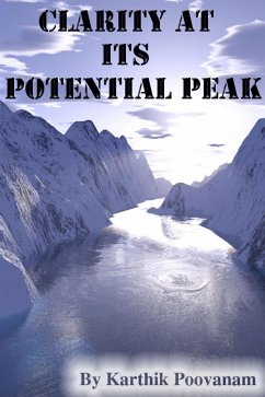 Clarity at its potential peak (eBook, ePUB) - Poovanam, Karthik