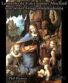 Leonardo da Vinci nimmt Abschied von seiner Felsgrottenmadonna (eBook, ePUB)