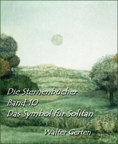 Cover Die Sternenbücher Band 10 Das Symbol für Solitan (eBook, ePUB)