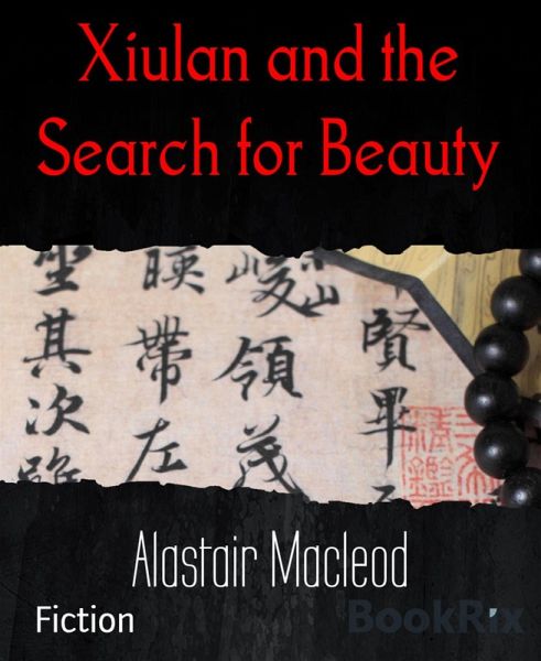 Xiulan and the Search for Beauty (eBook, ePUB) Xiulan and the Search for Beauty (eBook, ePUB)