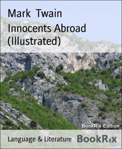 Innocents Abroad (Illustrated) (eBook, ePUB) - Twain, Mark