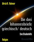 Die drei Johannesbriefe griechisch/ deutsch (eBook, ePUB)