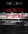 Beyond The Black River (Illustrated)... - Bild 1