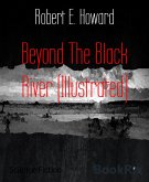 Beyond The Black River (Illustrated) (eBook, ePUB)