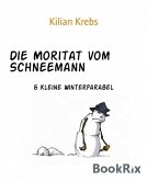 Die Moritat vom Schneemann (eBook, ePUB)
