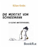 Die Moritat vom Schneemann (eBook, ePUB)