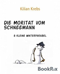 Die Moritat vom Schneemann (eBook, ePUB) - Krebs, Kilian