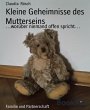 Kleine Geheimnisse des Mutterseins... - Bild 1